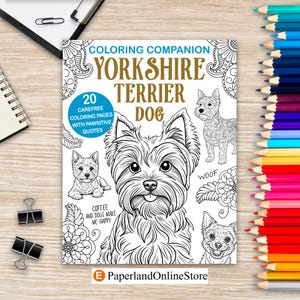Yorkshire Terrier Coloring, Funny Quotes, Playful Dog Mandalas, Perfect Companion Painting, Illustrations for Relaxation, Dog Moms Gift