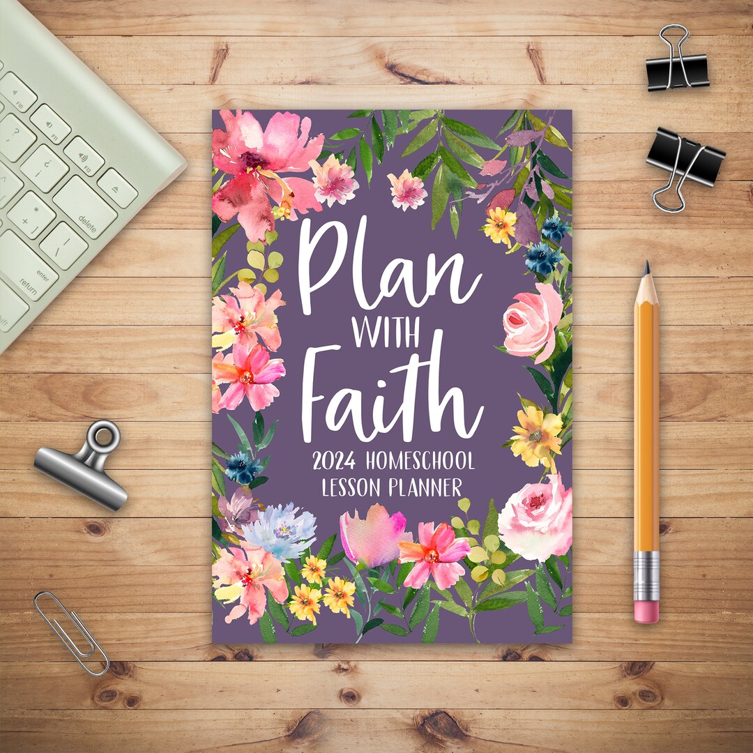 Plan With Faith 2024 Homeschool Lesson Planner, Christian Lesson