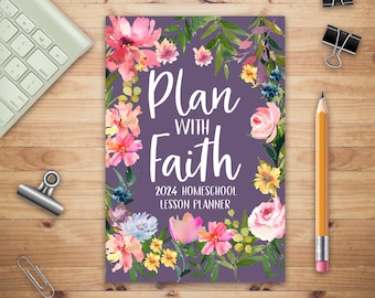 Plan with Faith 2024 Homeschool Lesson Planner, Christian Lesson Planner, Dated Lesson Planner, Teacher Lesson Planner, Teacher Planner 2024