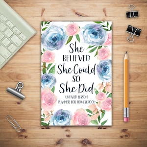 She Believed She Could So She Did, Undated Lesson Planner for Homeschool, Christian Lesson Planner, Teacher Lesson Planner, Planner Book