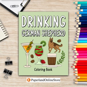 Drinking German Shepherd, Coloring Books for Adults, Adult Coloring Book with Many Coffee and Drinks Recipes, German Shepherd Lover Gift
