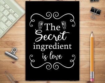 The Secret Ingredient is Love, Adult Blank Lined Notebook, Write in Your Favorite Menu, Recipes Cookbook, Cooking Notebook, Kitchen NoteBook