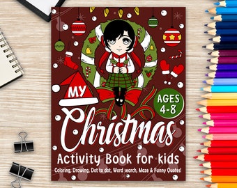 My Christmas Activity Book for Kids Age 4-8, Christmas Coloring, Drawing, Dot to Dot, Word Search, Maze & Funny Quotes, December 25th