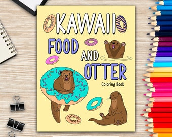 May include: A coloring book titled "KAWAII FOOD AND OTTER" features illustrations of otters with donuts. The cover is light yellow with colorful text and drawings. A variety of colored pencils are arranged along the right side of the image.