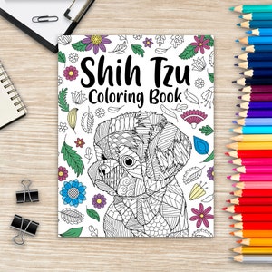 May include: A black and white coloring book cover featuring a Shih Tzu dog with intricate patterns. The cover has a title that reads "Shih Tzu Coloring Book" with flowers and leaves surrounding the dog.
