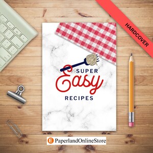 Super Easy Recipes, Food Journal Hardcover, Recipe Notebook, Meal Planner, Daily Food Tracker, Food Log, Recipe Book Template, 60 Recipes