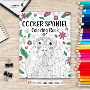 May include: Black and white coloring book cover featuring a Cocker Spaniel dog wearing glasses and surrounded by flowers. The title of the book is "Cocker Spaniel Coloring Book" and the bottom of the cover says "PaperlandOnlineStore".