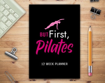 But First, Pilates 12 Week Planner, Meal and Exercise Planner, Diet Fitness Health Planner, Weight Loss Planner, Planner Fitness Tracker