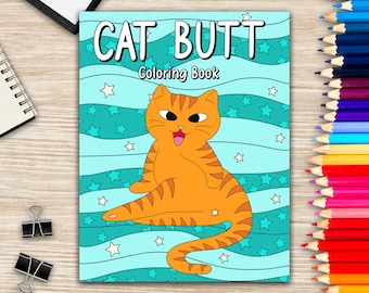 Libro para colorear de traseros de gato para adultos, Día del Gato, Libro para colorear imprimible, Páginas para colorear para adultos, Regalos para amantes de los gatos.