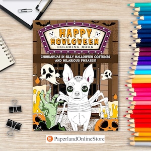 Chihuahuas Happy Howloween Coloring Book, Silly Halloween Costumes and Hilarious Phrases, Chihuahua Best Boos, Bad To The Bone, Dog Spooky