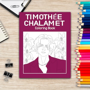 Timothée Chalamet Coloring Book, Coloring Books for Adult, Coloring Pages, Movie Star Lovers, Art Book, Stress Relief Book, Book Lovers Gift