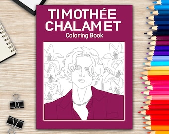 Timothée Chalamet Coloring Book, Coloring Books for Adult, Coloring Pages, Movie Star Lovers, Art Book, Stress Relief Book, Book Lovers Gift