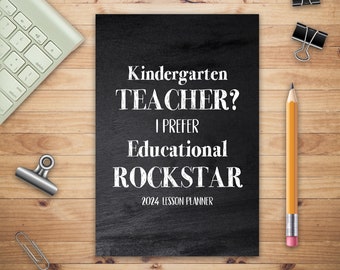 Kindergarten Teacher I Prefer Educational Rockstar, 2024 Lesson Planner, Kindergarten Teacher Gift, Teacher Planner 2024-2025, Daily Planner