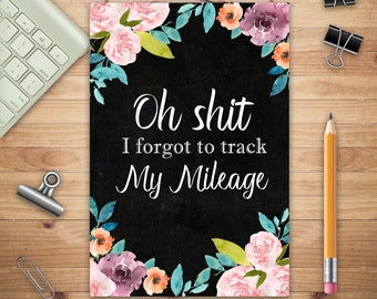 I Forgot to Track My Mileage, Auto Mileage Log Book, Mileage & Taxes Logbook for Car, Maintenance Record, Trip Log, Fuel Log, Repairs Log