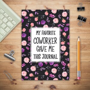 My Favorite Coworker Gave Me This Journal, Lined Notebook (Printed), Memories Notebook, Memories Friendship Journal, Coworker Friend Gift