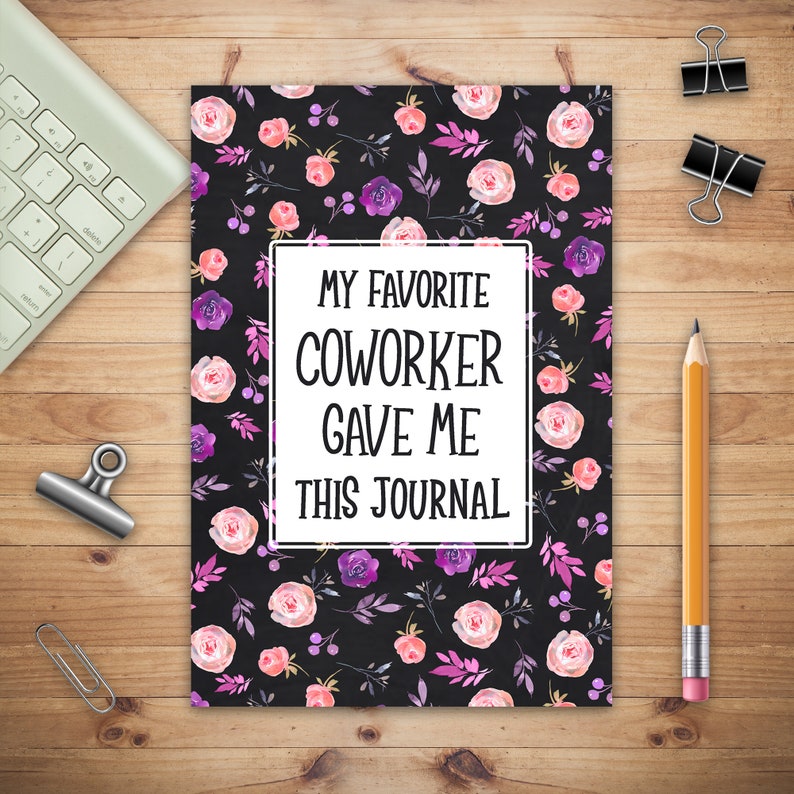 My Favorite Coworker Gave Me This Journal, Lined Notebook (Printed), Memories Notebook, Memories Friendship Journal, Coworker Friend Gift