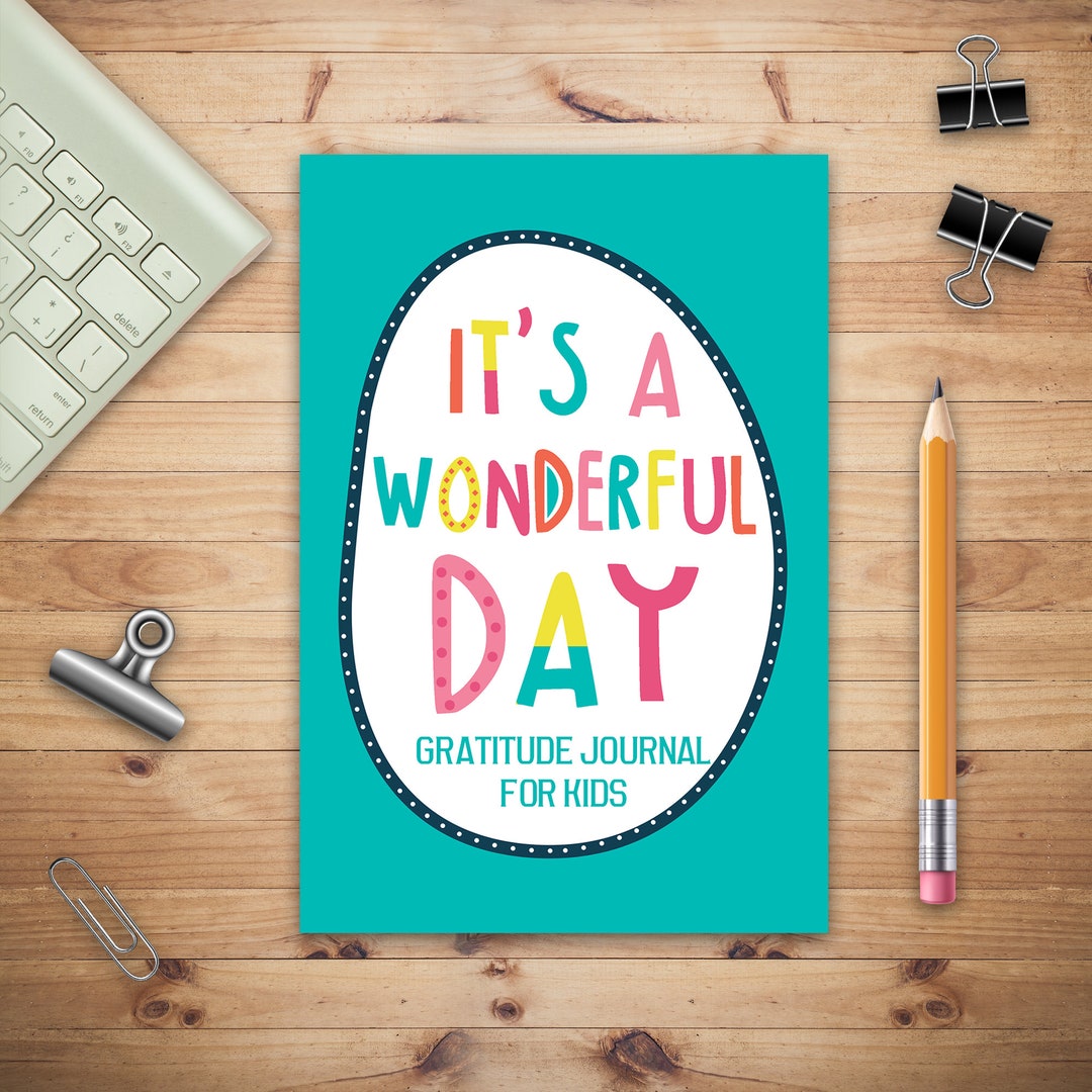 It's a Wonderful Day Gratitude Journal for Kids, Diary Record for ...
