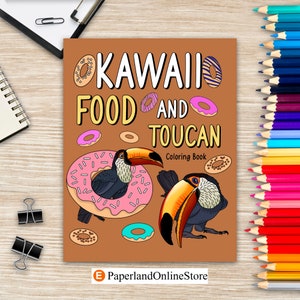 Kawaii Essen und Tukan Malbuch, Aktivität Entspannung, Malerei Menü Niedlich, und Tier Bilder Seiten, Eis, Kuchen, Berger, Snacks