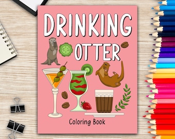 May include: A pink coloring book cover with the title "Drinking Otter" in white text. The cover features illustrations of an otter drinking from a martini glass, a cocktail glass, and a coffee cup. There are also illustrations of olives, kiwi, coffee beans, and a strawberry.