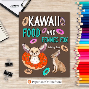 Kawaii Essen und Fennek Fuchs Malbuch, Aktivität Entspannung, Malerei Menü Niedlich, und Tier Bilder Seiten, Eis, Kuchen, Berger, Donut