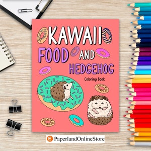 Kawaii Food and Hedgehog Coloring Book, Coloring Books for Adults, Coloring Book with Food Menu and Funny Hedgehog, Animal Coloring Page