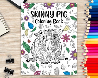 Skinny Pig Coloring Book, Animal Zentangle and Mandala Style, Gift for Hairless Guinea Pig Lover with Funny Quotes and Freestyle Art Pages