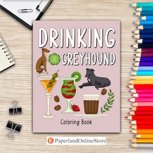 Drinking Greyhound Coloring Book, Coloring Books for Adults, Adult Coloring Book with Many Coffee and Drinks Recipes, Greyhound Lover Gift