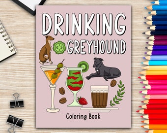 Drinking Greyhound Coloring Book, Coloring Books for Adults, Adult Coloring Book with Many Coffee and Drinks Recipes, Greyhound Lover Gift