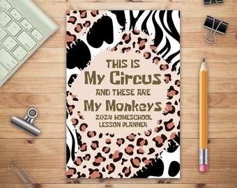 This is My Circus and these are My Monkeys, 2024 Homeschool Lesson Planner, Elementary Teacher Planner, Dated Lesson Planner, Teacher Daily