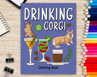 Drinking Corgi Coloring Book: Adult Animal Painting with Drink Recipes