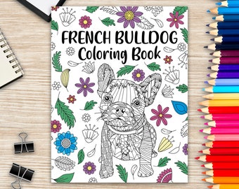 French Bulldog Coloring Book, Adult Coloring Book, Dog Lover Gift, Frenchie Coloring Book, Gift for Pet Lover, Floral Mandala Coloring Pages