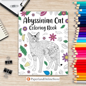 Abyssinian Cat Coloring Book, Zentangle Animal, Floral and Mandala Paisley Style, Pages for Cats Lovers with Funny Quotes and Freestyle Art