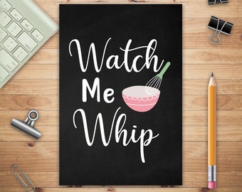 Watch Me Whip, Adult Blank Lined Notebook, Write in Your Favorite Menu, Food Journal, Gift For Baker, Recipe Journal, Bakery Recipe Notebook