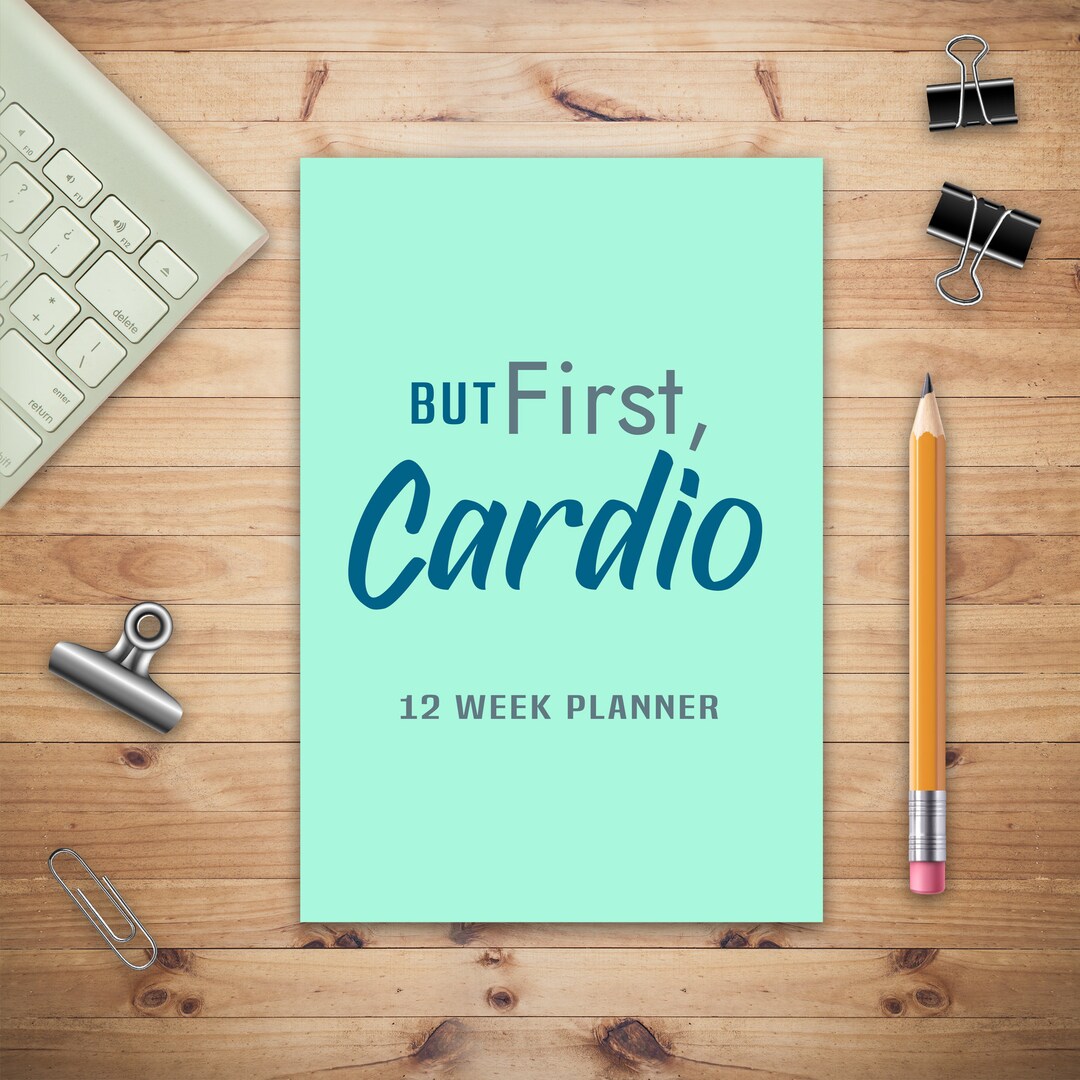 But First, Cardio 12 Week Planner, Weight Training Planner, Meal and ...