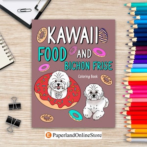 Kawaii Essen und Bichon Frise Malbuch, Aktivität Entspannung, Malerei Menü Niedlich, und Tier Bilder Seiten, Eis, Kuchen, Berger