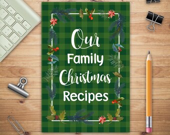 Our Family Christmas Recipes, Adult Blank Lined Diary Notebook, Recipe Cookbook Notebook, Christmas Gifts for Women, Recipe and Cooking Gift