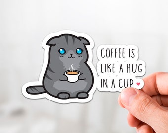 Hug In A Cup Sticker | Cat Sticker, Bubble Free Stickers, Cats, Cute Sticker, Quote Sticker, Gift Ideas, Kawaii Sticker, Coffee, Kiss Cut