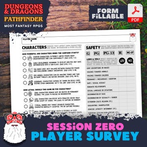 May include: A printable PDF form titled "Session Zero Player Survey" for Dungeons & Dragons and Pathfinder role-playing games. The form includes questions about character power levels, lethality, and safety guidelines for the game.