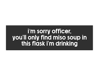 Miso Soup Flask Bumper Sticker - Funny Water-Resistant Vinyl Decal