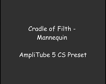 IK Multimedia Amplitube 5 Preset | Cradle of Filth - Mannequin