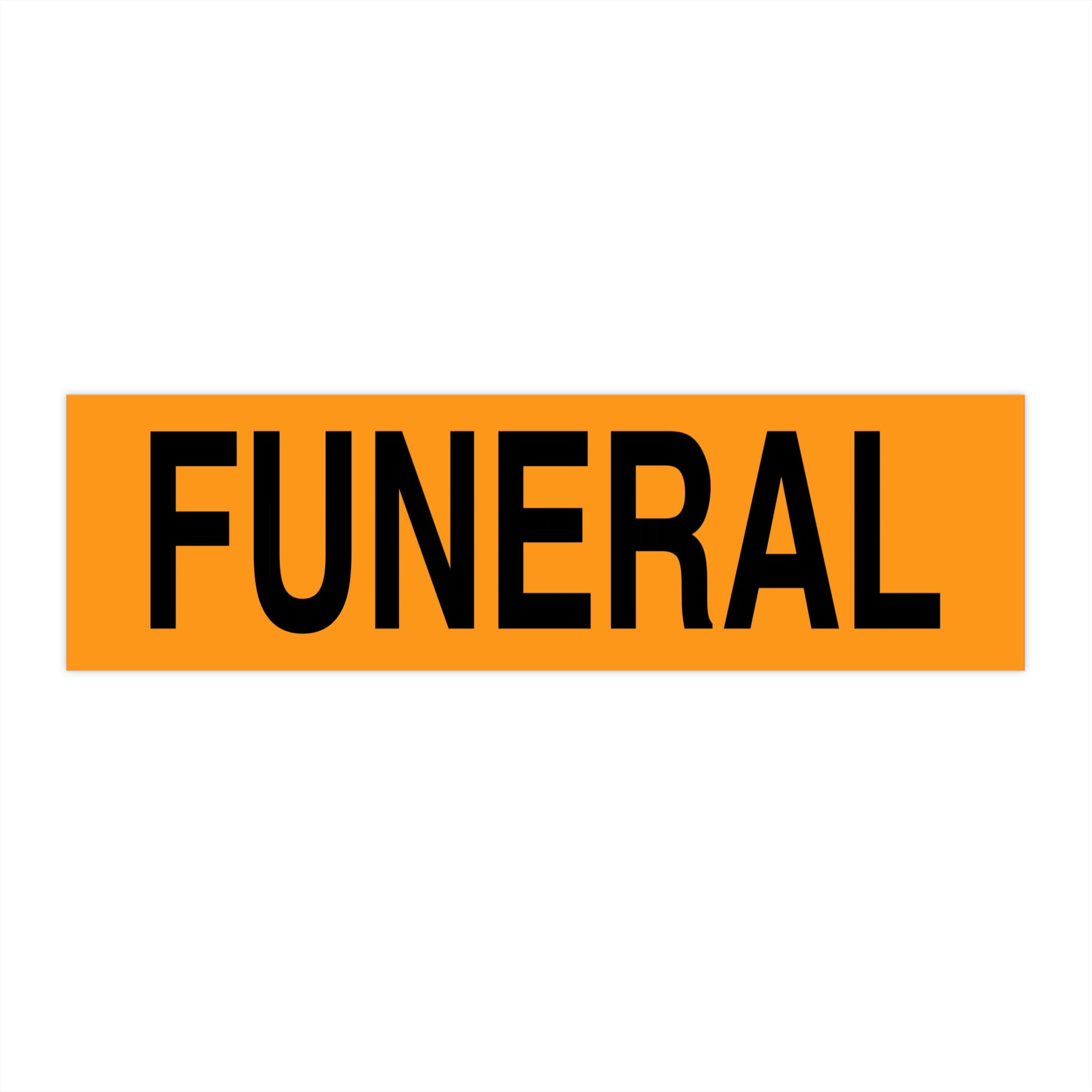 FUNERAL Sticker Bumper Sticker Macabre Dark Humor Black Comedy Etsy