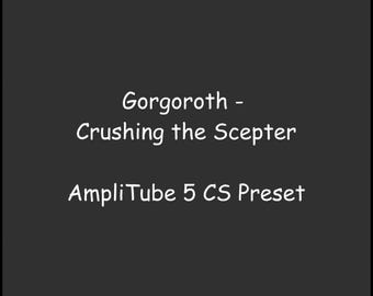 IK Multimedia Amplitube 5 Preset | Gorgoroth - Crushing the Scepter