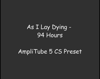 IK Multimedia Amplitube 5 Preset | As I Lay Dying - 94 Hours