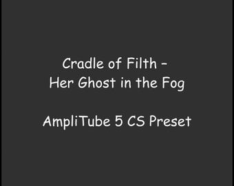 IK Multimedia Amplitube 5 Preset | Cradle of Filth - Her Ghost in the Fog