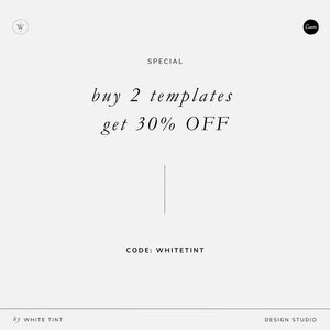 May include: A white background with black text that reads "SPECIAL buy 2 templates get 30% OFF CODE: WHITETINT" with a white line separating the text. The text is in a cursive font.