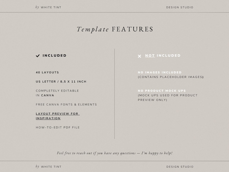 May include: A beige digital design template with the text "Template FEATURES." Included are 40 layouts, US Letter size (8.5 x 11 inches), editable in Canva, free fonts and elements, and a layout preview. Not included are images or product mockups.