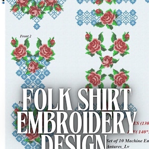 May include: Folk shirt embroidery design featuring red roses and blue geometric patterns. The design includes front and sleeve patterns, with the text "FOLK SHIRT EMBROIDERY DESIGN".