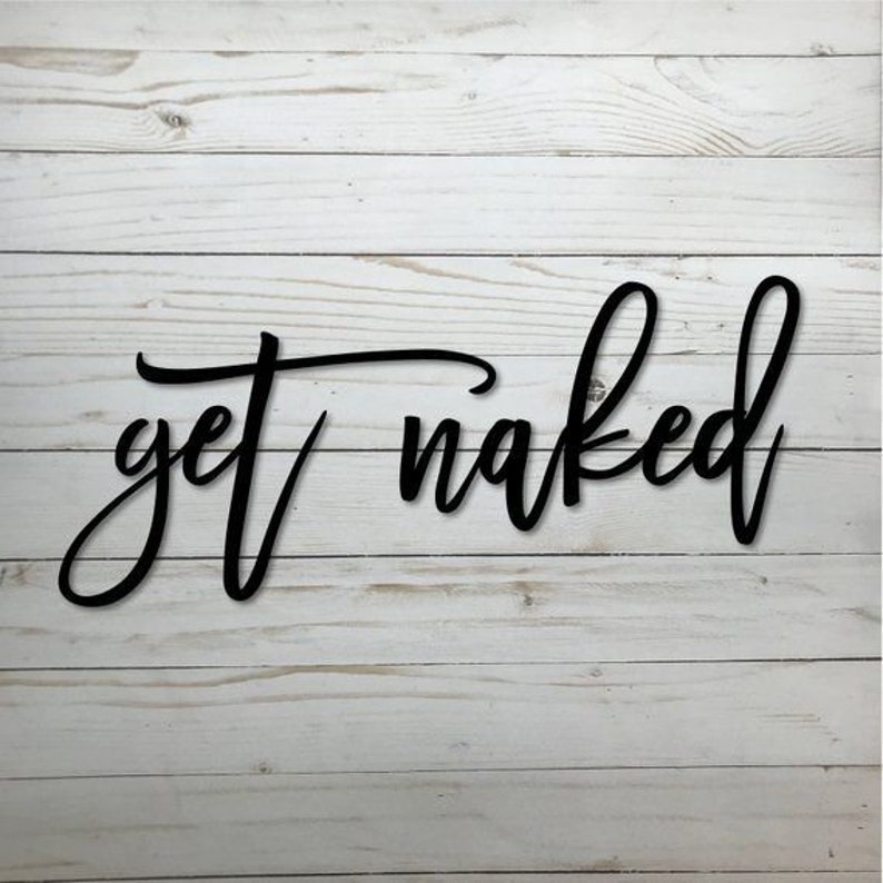 Get Naked - Metal Wall Art / Housewarming Gift / Home Decor / Metal Wall Decoration 