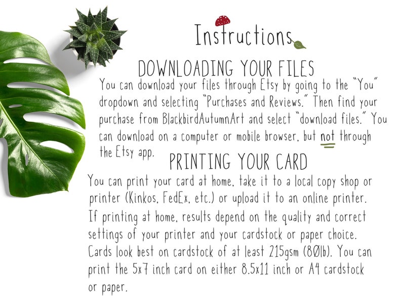 May include: Instructions for downloading and printing digital files for a 5x7 inch card. The text mentions using Etsy, a computer or mobile browser, and a local copy shop or online printer. It also recommends using cardstock of at least 215gsm (80lb).