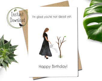 Instant download funny dark humor birthday card for older woman or man. Printable creepy goth greeting card.